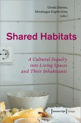 Hábitats compartidos: Una investigación cultural sobre los espacios vitales y sus habitantes - Shared Habitats: A Cultural Inquiry Into Living Spaces and Their Inhabitants