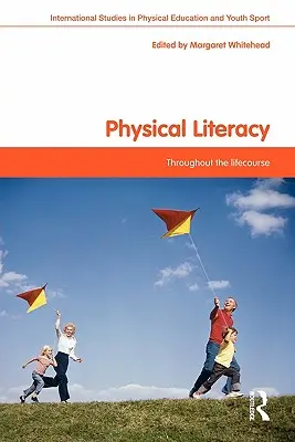 Alfabetización física: A lo largo de la vida - Physical Literacy: Throughout the Lifecourse