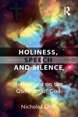 Santidad, palabra y silencio: Reflexiones sobre la cuestión de Dios - Holiness, Speech and Silence: Reflections on the Question of God