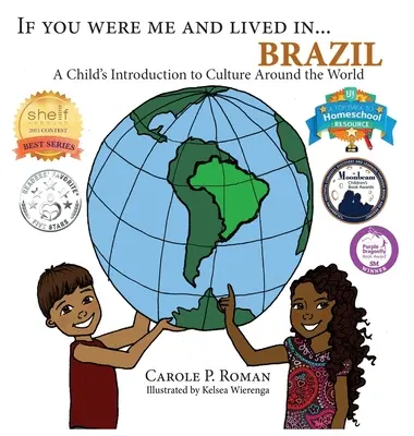 Si tú fueras yo y vivieras en... Brasil: Introducción de un niño a la cultura del mundo - If You Were Me and Lived in... Brazil: A Child's Introduction to Culture Around the World