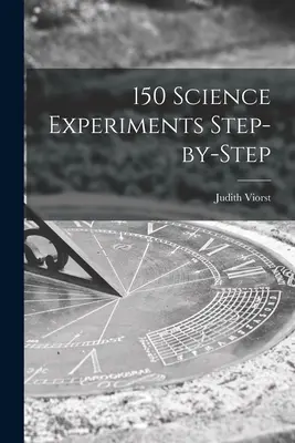 150 experimentos científicos paso a paso - 150 Science Experiments Step-by-step