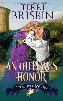 El honor de un forajido - Un romance de los Caballeros del Verano: A Midsummer Knights Romance - An Outlaw's Honor - A Midsummer Knights Romance: A Midsummer Knights Romance