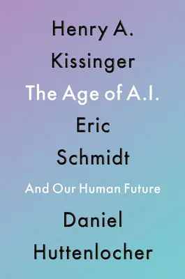 La era de la IA: y nuestro futuro humano - The Age of AI: And Our Human Future