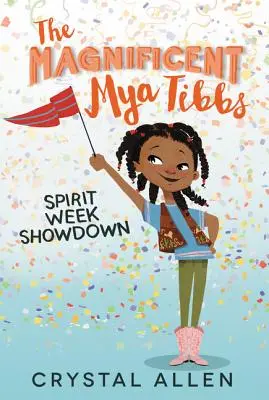 La magnífica Mya Tibbs: El enfrentamiento de la Semana del Espíritu - The Magnificent Mya Tibbs: Spirit Week Showdown