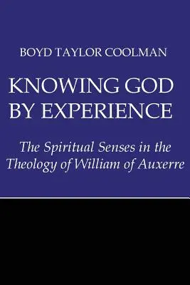 Conocer a Dios por experiencia: Los sentidos espirituales en la teología de Guillermo de Auxerre - Knowing God by Experience: The Spiritual Senses in the Theology of William of Auxerre