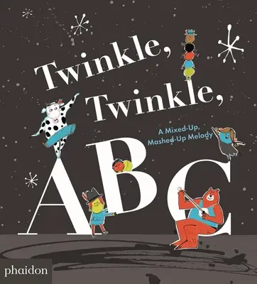 Twinkle, Twinkle, ABC: Una Melodía Mezclada y Machacada - Twinkle, Twinkle, ABC: A Mixed-Up, Mashed-Up Melody