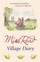 Diario de la aldea - Segunda novela de la serie Fairacre - Village Diary - The second novel in the Fairacre series