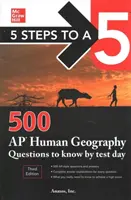 5 Steps to a 5: 500 AP Human Geography Questions to Know by Test Day, Third Edition (en inglés) - 5 Steps to a 5: 500 AP Human Geography Questions to Know by Test Day, Third Edition