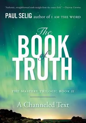 El Libro de la Verdad: La Trilogía de la Maestría: Libro II - The Book of Truth: The Mastery Trilogy: Book II