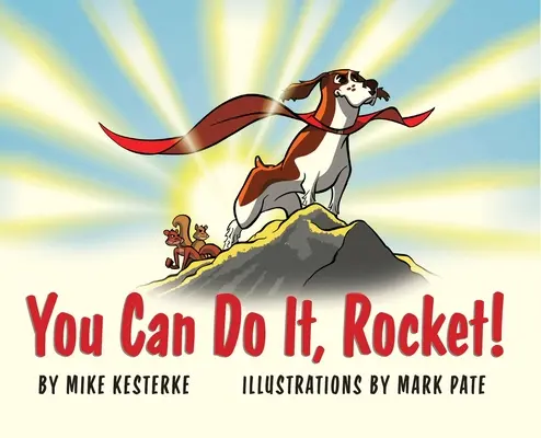 Tú puedes, Rocket La persistencia da sus frutos - You Can Do It, Rocket!: Persistence Pays Off