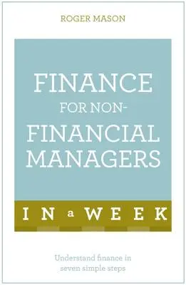 Finanzas para directivos no financieros en una semana - Finance for Non-Financial Managers in a Week