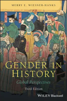 El género en la Historia: Perspectivas mundiales - Gender in History: Global Perspectives