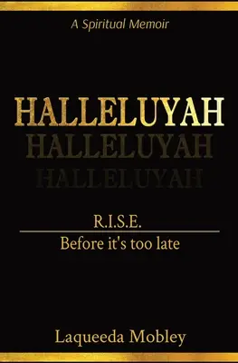 Halleluyah: R.I.S.E. Antes de que sea demasiado tarde - Halleluyah: R.I.S.E. Before it's too late