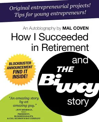 Cómo triunfé en la jubilación y la historia de Biway - How I Succeeded in Retirement and the Biway Story