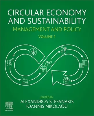 Economía circular y sostenibilidad: Volumen 1: Gestión y política - Circular Economy and Sustainability: Volume 1: Management and Policy