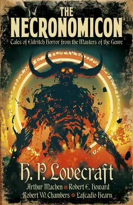 El Necronomicón: Cuentos de horror sobrenatural de los maestros del género - The Necronomicon: Tales of Eldritch Horror from the Masters of the Genre