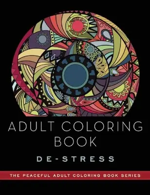 Libro para colorear: De-Stress: Libros para colorear - Adult Coloring Book: De-Stress: Adult Coloring Books