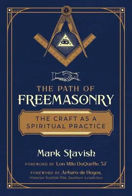 El camino de la masonería: El oficio como práctica espiritual - The Path of Freemasonry: The Craft as a Spiritual Practice