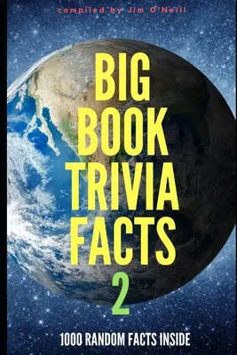 Big Book Trivia Facts: 1000 datos aleatorios en el interior 2 - Big Book Trivia Facts: 1000 Random Facts Inside 2