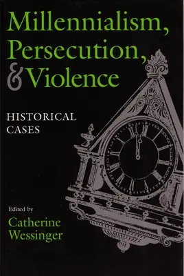 Milenarismo, persecución y violencia: Casos históricos - Millennialism, Persecution, and Violence: Historical Cases