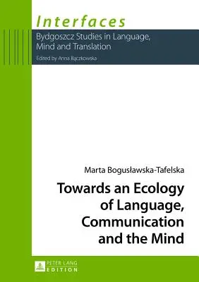 Hacia una ecología del lenguaje, la comunicación y la mente - Towards an Ecology of Language, Communication and the Mind