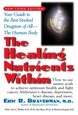 Los nutrientes curativos: Hechos, descubrimientos y nuevas investigaciones sobre los aminoácidos - The Healing Nutrients Within: Facts, Findings, and New Research on Amino Acids