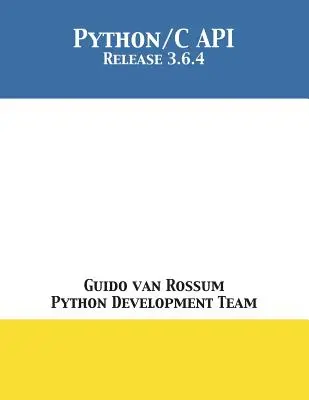 La API Python/C: Versión 3.6.4 - The Python/C API: Release 3.6.4