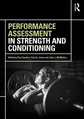 Evaluación del rendimiento en fuerza y acondicionamiento físico - Performance Assessment in Strength and Conditioning