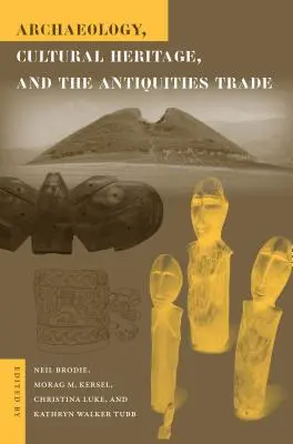 Arqueología, patrimonio cultural y comercio de antigüedades - Archaeology, Cultural Heritage, and the Antiquities Trade