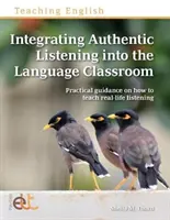 Integrar la escucha auténtica en el aula de idiomas - Integrating Authentic Listening into the Language Classroom