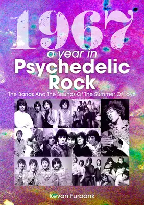 1967: A Year in Psychedelic Rock: Las bandas y los sonidos del Verano del Amor - 1967: A Year in Psychedelic Rock: The Bands and the Sounds of the Summer of Love