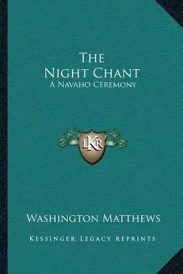 El canto nocturno: Una ceremonia Navaho - The Night Chant: A Navaho Ceremony