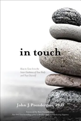 En contacto: cómo sintonizar con la guía interior de tu cuerpo y confiar en ti mismo - In Touch: How to Tune in to the Inner Guidance of Your Body and Trust Yourself