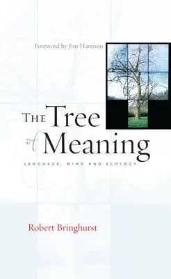 El Árbol del Sentido: Lenguaje, Mente y Ecología - The Tree of Meaning: Language, Mind and Ecology