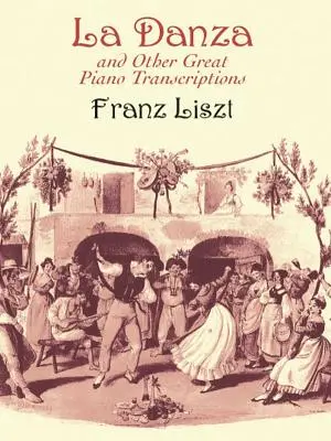 La Danza y otras grandes transcripciones para piano - La Danza and Other Great Piano Transcriptions