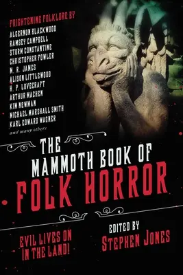 El gigantesco libro del terror popular: El mal vive en la tierra - The Mammoth Book of Folk Horror: Evil Lives on in the Land!