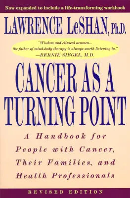 El cáncer como punto de inflexión: Un manual para personas con cáncer, sus familias y los profesionales de la salud - Cancer as a Turning Point: A Handbook for People with Cancer, Their Families, and Health Professionals