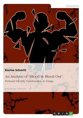 Un análisis de Blood In Blood Out. La construcción de la identidad personal en las bandas - An Analysis of Blood In Blood Out. Personal Identity Construction in Gangs