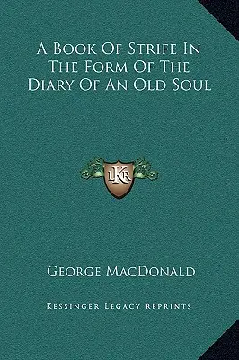 Un libro de lucha en forma de diario de un alma vieja - A Book of Strife in the Form of the Diary of an Old Soul