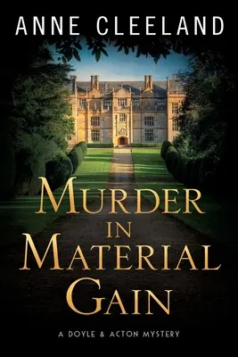 Asesinato en beneficio material: Un misterio de Doyle y Acton - Murder in Material Gain: A Doyle & Acton Mystery