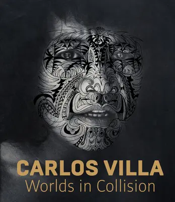 Carlos Villa: Mundos en colisión - Carlos Villa: Worlds in Collision