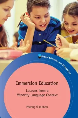 Educación de inmersión: Lecciones de un contexto lingüístico minoritario - Immersion Education: Lessons from a Minority Language Context