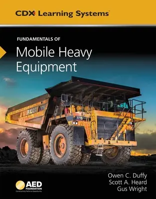 Fundamentos de los equipos pesados móviles: Normas técnicas de la Fundación DEA - Fundamentals of Mobile Heavy Equipment: AED Foundation Technical Standards