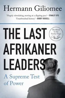 Los últimos líderes afrikáners: Una prueba suprema de poder - The Last Afrikaner Leaders: A Supreme Test of Power