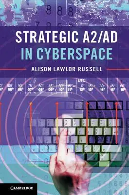 Estrategia A2/AD en el ciberespacio - Strategic A2/AD in Cyberspace