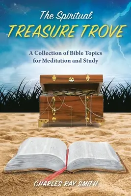 El tesoro espiritual: Una colección de temas bíblicos para la meditación y el estudio - The Spiritual Treasure Trove: A Collection of Bible Topics for Meditation and Study