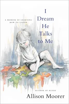 Sueño que me habla: Memorias sobre cómo aprender a escuchar - I Dream He Talks to Me: A Memoir of Learning How to Listen