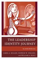 El viaje de la identidad de liderazgo: Una reflexión artística - The Leadership Identity Journey: An Artful Reflection