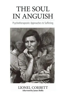 El alma en la angustia: Aproximaciones psicoterapéuticas al sufrimiento - The Soul in Anguish: Psychotherapeutic Approaches to Suffering