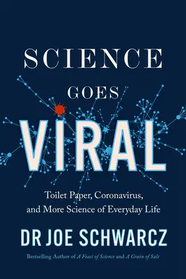 La ciencia se vuelve viral: Relatos cautivadores de la ciencia en la vida cotidiana - Science Goes Viral: Captivating Accounts of Science in Everyday Life